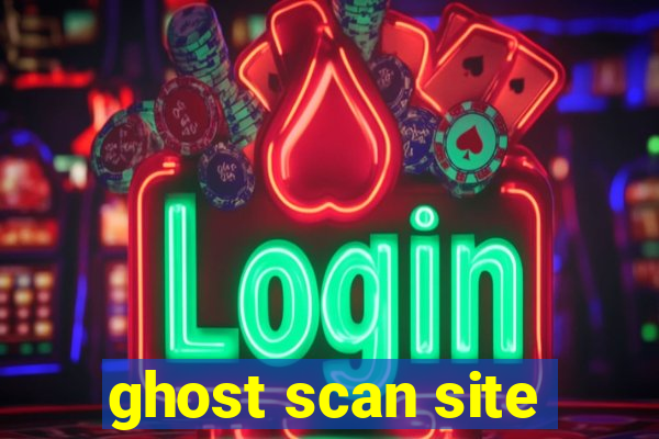 ghost scan site